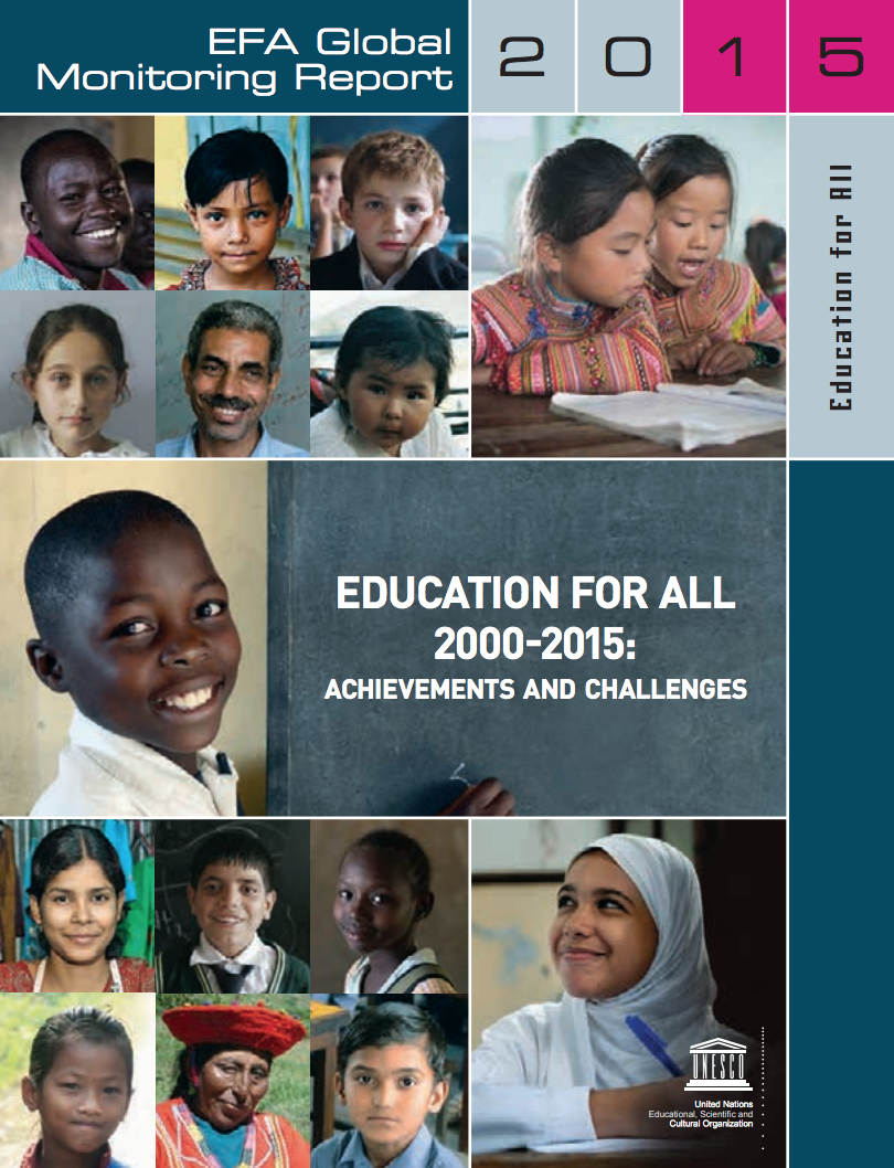 2015 Education for All Global Monitoring Report – Education for All 2000-2015: achievements and challenges