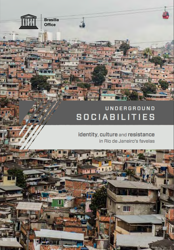 Underground sociabilities: identity, culture, and resistance in Rio de Janeiro''s favelas